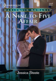 Title: A NINE-TO-FIVE AFFAIR, Author: Jessica Steele