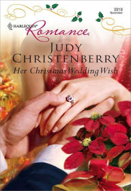 Title: Her Christmas Wedding Wish, Author: Judy Christenberry