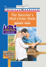 Title: The Rancher's Mail-Order Bride, Author: Mindy Neff