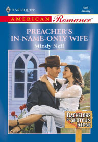 Title: Preacher's In-Name-Only Wife, Author: Mindy Neff