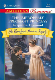 Title: THE IMPROPERLY PREGNANT PRINCESS, Author: Jacqueline Diamond