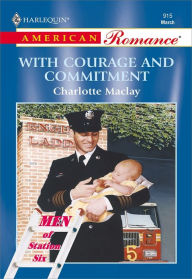 Title: WITH COURAGE AND COMMITMENT, Author: Charlotte Maclay