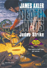 Title: Judas Strike (Deathlands Series #54), Author: James Axler