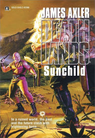 Title: Sunchild (Deathlands Series #56), Author: James Axler