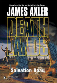 Title: Salvation Road (Deathlands Series #58), Author: James Axler