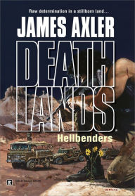 Title: Hellbenders (Deathlands Series #65), Author: James Axler