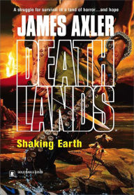 Title: Shaking Earth (Deathlands Series #68), Author: James Axler