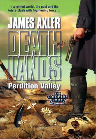 Title: Perdition Valley (Deathlands Series #76), Author: James Axler