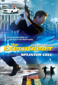 Title: Splinter Cell (Executioner Series #340), Author: Don Pendleton