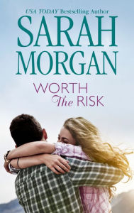 Title: Worth the Risk, Author: Sarah Morgan