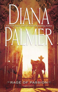 Title: Rage of Passion, Author: Diana Palmer