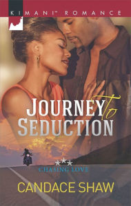 Title: Journey to Seduction (Harlequin Kimani Romance Series #416), Author: Candace Shaw