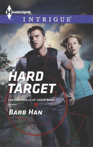 Title: Hard Target (Harlequin Intrigue Series #1549), Author: Barb Han