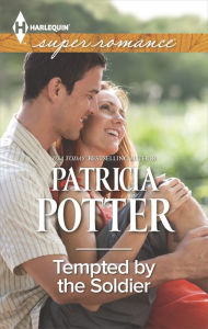 Title: Tempted by the Soldier (Harlequin Super Romance Series #1973), Author: Patricia Potter