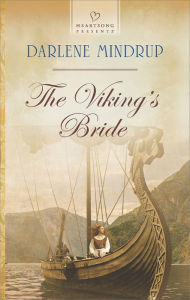 Title: The Viking's Bride (Heartsong Presents Series #1129), Author: Darlene Mindrup