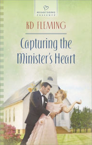 Title: Capturing the Minister's Heart (Heartsong Presents Series #1132), Author: KD Fleming
