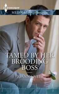 Title: Tamed by her Brooding Boss, Author: Joanna Neil