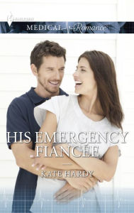 Title: His Emergency Fiancée, Author: Kate Hardy