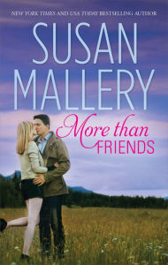 Title: More Than Friends, Author: Susan Mallery