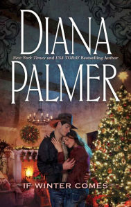 Title: If Winter Comes, Author: Diana Palmer