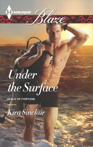 Title: Under the Surface (Harlequin Blaze Series #836), Author: Kira Sinclair