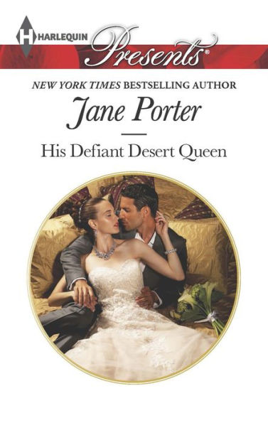 His Defiant Desert Queen (Harlequin Presents Series #3319) by Jane ...