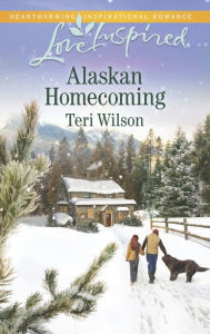 Ebook textbook download Alaskan Homecoming in English by Teri Wilson