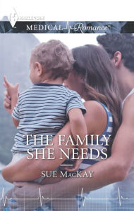 Title: The Family She Needs, Author: Sue MacKay