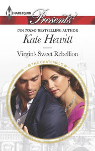 Title: Virgin's Sweet Rebellion (Harlequin Presents Series #3321), Author: Kate Hewitt