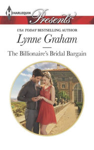 Title: The Billionaire's Bridal Bargain (Harlequin Presents Series #3322), Author: Lynne Graham