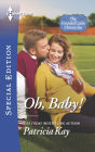 Oh, Baby! (Harlequin Special Edition Series #2400)