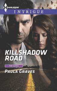 Title: Killshadow Road (Harlequin Intrigue Series #1558), Author: Paula Graves