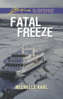 Fatal Freeze (Love Inspired Suspense Series)