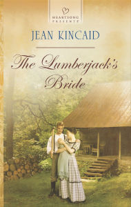 Download free books pdf format The Lumberjack's Bride by Jean Kincaid (English Edition) 9781460380079 ePub