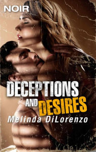Title: Deceptions and Desires, Author: Melinda Di Lorenzo