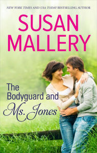 Title: The Bodyguard and Ms. Jones, Author: Susan Mallery