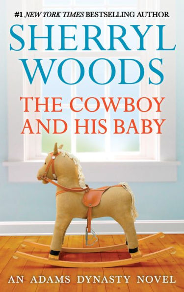 The Cowboy and His Baby (Adams Dynasty Series #3)