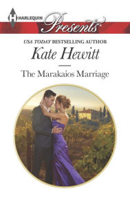 Title: The Marakaios Marriage (Harlequin Presents Series #3333), Author: Kate Hewitt