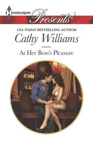 Title: At Her Boss's Pleasure (Harlequin Presents Series #3334), Author: Cathy Williams