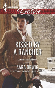 Title: Kissed by a Rancher, Author: Sara Orwig