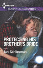 Protecting His Brother's Bride (Harlequin Romantic Suspense Series #1850)