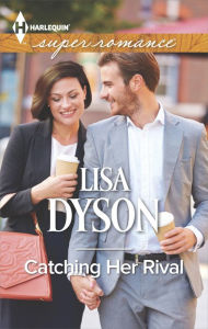 Title: Catching Her Rival, Author: Lisa Dyson