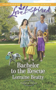 Title: Bachelor to the Rescue (Love Inspired Series), Author: Lorraine Beatty