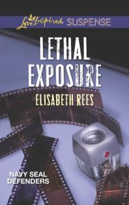 Title: Lethal Exposure (Love Inspired Suspense Series), Author: Elisabeth Rees