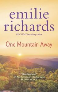 Title: One Mountain Away, Author: Emilie Richards