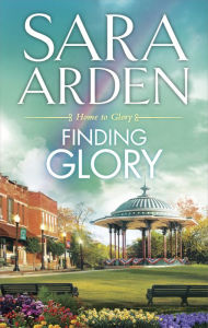 Title: Finding Glory, Author: Sara Arden
