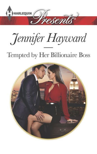 Tempted by Her Billionaire Boss (Harlequin Presents Series #3342)