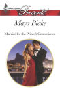 Married for the Prince's Convenience (Harlequin Presents Series #3344)