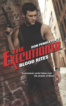 Blood Rites Executioner Series 439 By Don Pendleton Nook Book Ebook Barnes Amp Noble 174