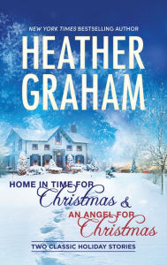 Title: Home in Time for Christmas and An Angel for Christmas: An Anthology, Author: Heather Graham